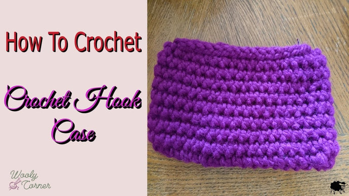 How to Crochet - Easy Crochet hook case #11 by Wooly Corner (2 years ago)