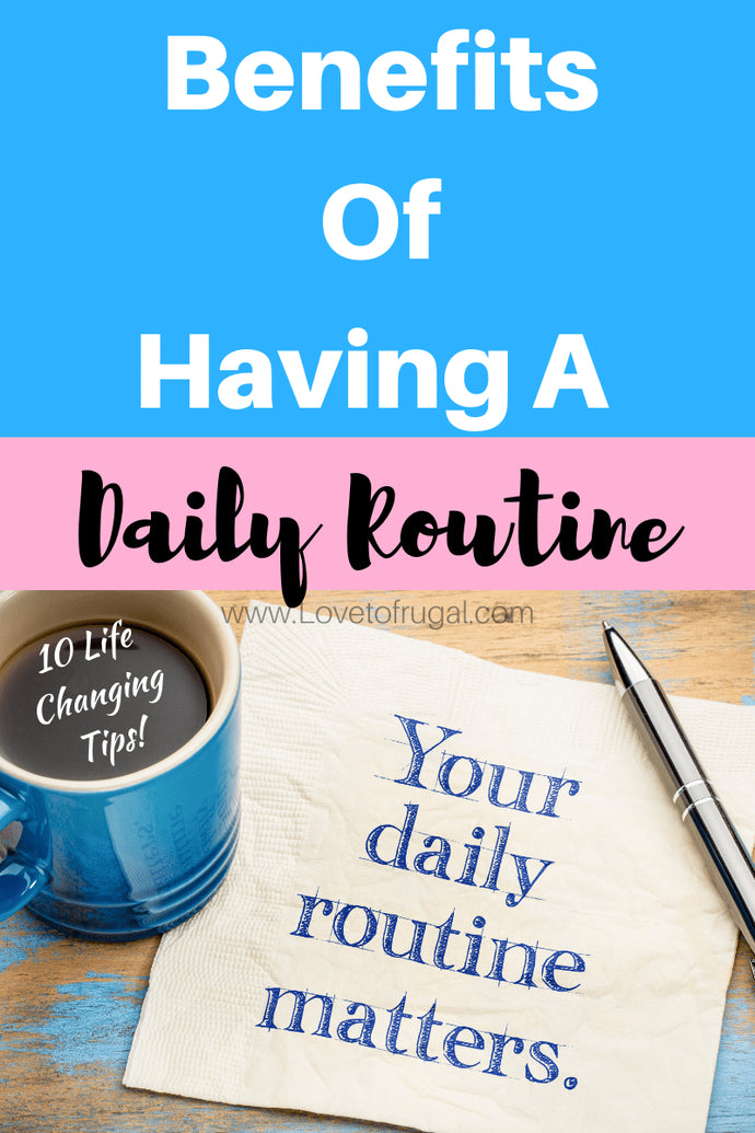 We all know that children function better when their lives are centered around routines, but did you know that the same goes for adults?  A daily routine literally determines what we can do and how productive we are each day
