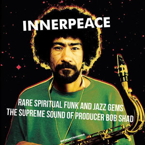 Various - Inner Peace: Rare Spiritual Funk And Jazz Gems - The Supreme Sound Of Producer Bob Shad 2LP